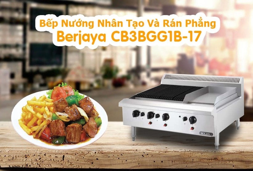 Bếp nướng có chiên phẳng Berjaya Cb3bgg1b-17 cao cấp